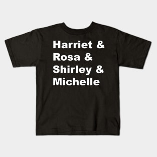 Harriet & Rosa & Shirley & Michelle Kids T-Shirt